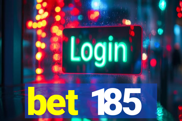 bet 185